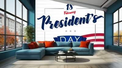 Lettering Presidents day greeting card stars and flag USA. Happy President`s Day 18th february for web banner or special offer vector illustration Wall mural